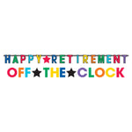 Happy Retirement Off The Clock Banner by Amscan from Instaballoons