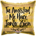 Tu Amistad Me Hace Tanto Bien 18″ Foil Balloon by Convergram from Instaballoons